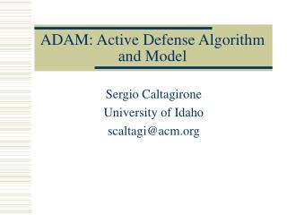 ADAM: Active Defense Algorithm and Model