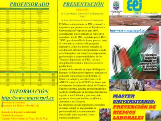 DIRECCIÓN: Dr. J.Luis Míguez Tabarés (E.T.S.I.Industriales, Vigo.)