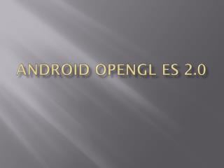 Android OpenGL ES 2.0