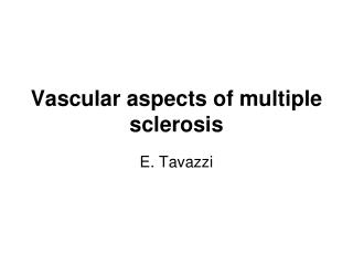 Vascular aspects of multiple sclerosis