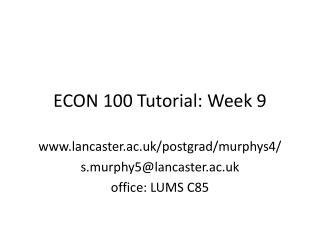 ECON 100 Tutorial: Week 9