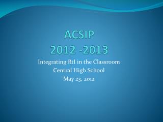 ACSIP 2012 -2013