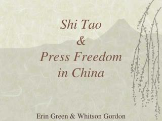 Shi Tao &amp; Press Freedom in China