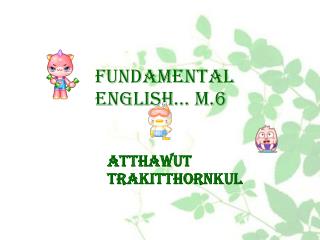 Fundamental English… M.6