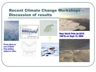 Recent Climate Change Workshops – Discussion of results