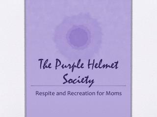 The Purple Helmet Society