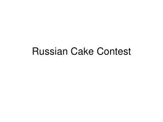 Russian Cake Contest