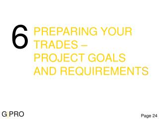 PREPARING YOUR TRADES – PROJECT GOALS AND REQUIREMENT S