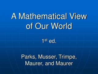 A Mathematical View of Our World