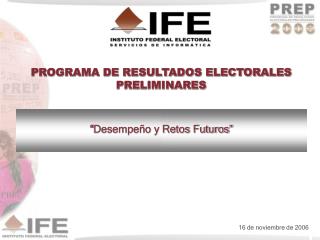 PROGRAMA DE RESULTADOS ELECTORALES PRELIMINARES