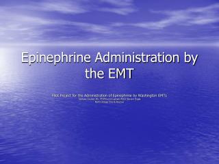 Epinephrine Administration by the EMT