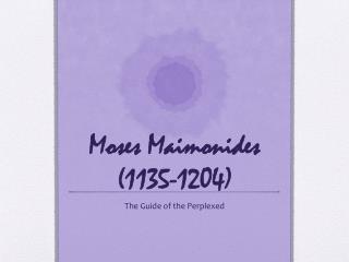 Moses Maimonides (1135-1204)