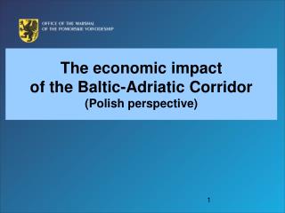 The economic impact of the Baltic-Adriatic Corridor (Polish perspective)