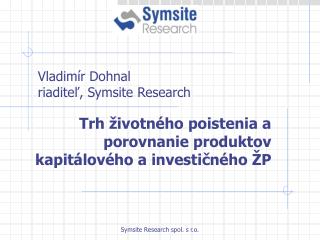 Vladimír Dohnal riaditeľ, Symsite Research