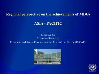 Regional perspective on the achievements of MDGs ASIA - PACIFIC