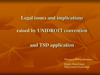 Legal issues and implications raised by UNIDROIT convention and TSD application