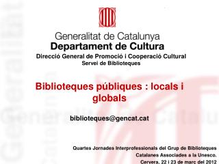 Biblioteques públiques : locals i globals