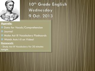 10 th Grade English Wednesday 9 Oct. 2013