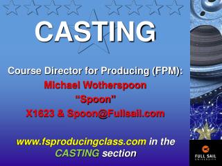 CASTING Course Director for Producing (FPM): Michael Wotherspoon “Spoon”
