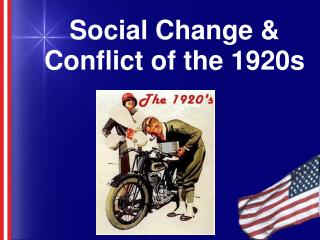 Social Change &amp; Conflict of the 1920s