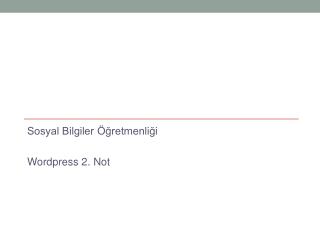 Sosyal Bilgiler Öğretmenliği Wordpress 2. Not