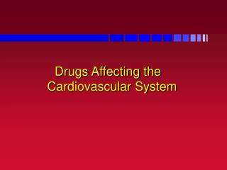 Drugs Affecting the Cardiovascular System