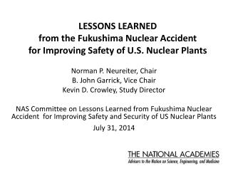 LESSONS LEARNED from the Fukushima Nuclear Accident for Improving Safety of U.S. Nuclear Plants
