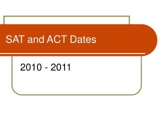 SAT and ACT Dates