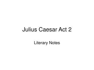 Julius Caesar Act 2