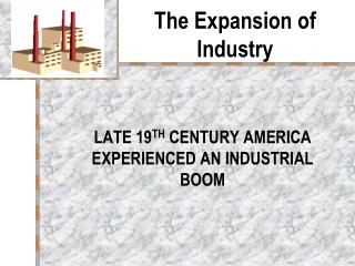 The Expansion of Industry