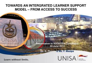 TOWARDS AN INTERGRATED LEARNER SUPPORT MODEL – FROM ACCESS TO SUCCESS