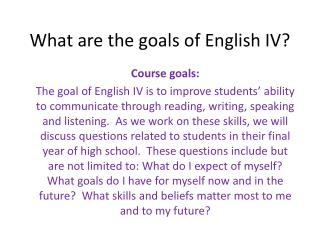 What are the goals of English IV?