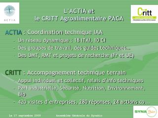 ACTIA : Coordination technique IAA Un réseau dynamique : 18 ITAI, 10 CI