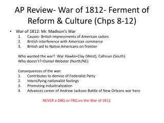 AP Review- War of 1812- Ferment of Reform &amp; Culture ( Chps 8-12)