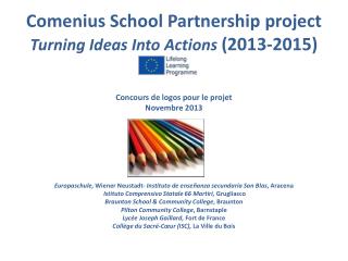 Comenius School Partnership project Turning Ideas Into Actions (2013-2015)