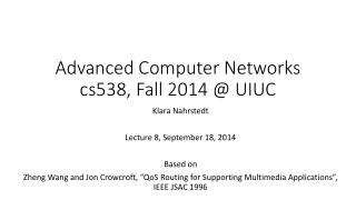 Advanced Computer Networks cs538, Fall 2014 @ UIUC