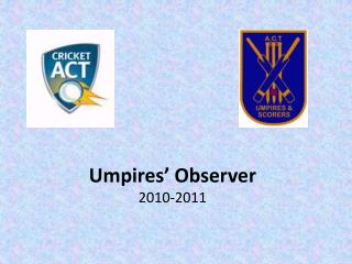 Umpires’ Observer 2010-2011