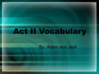 Act II Vocabulary