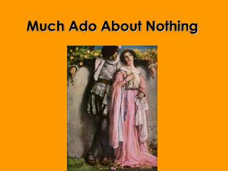 Much Ado About Nothing