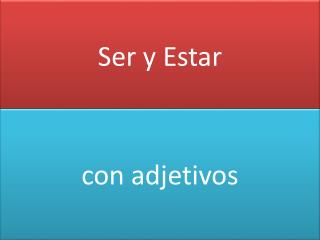 Ser y Estar