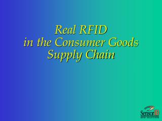 Real RFID in the Consumer Goods Supply Chain