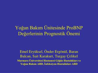 Yoğun Bakım Ünitesinde ProBNP Değerlerinin Prognostik Önemi