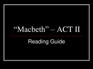 “Macbeth” – ACT II