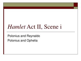 Hamlet Act II, Scene i