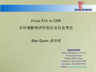 From EIA to CSR 从环境影响评价到企业社会责任 Ben Gunn 班杰明