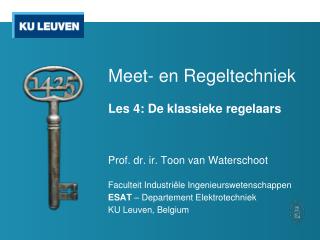 Meet- en Regeltechniek Les 4: De klassieke regelaars