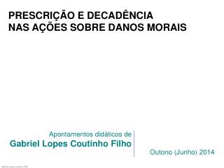 PRESCRIÇÃO E DECADÊNCIA NAS AÇÕES SOBRE DANOS MORAIS