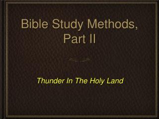 Bible Study Methods, Part II