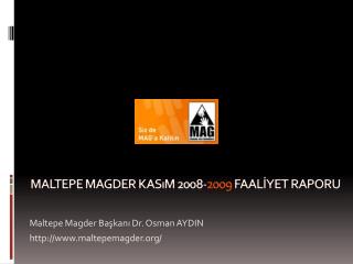 Maltepe Magder Başkanı Dr. Osman AYDIN maltepemagder/