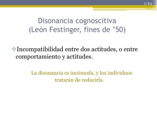 Disonancia cognoscitiva (León Festinger , fines de ’50)